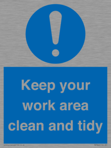 Keep your work area clean and tidy